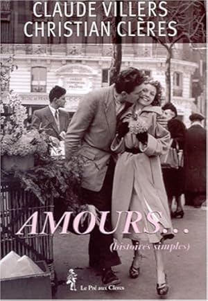 Imagen del vendedor de Amours : Histoires simples a la venta por Dmons et Merveilles