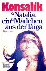 Natalia ein Madchen aus der Taiga: Roman (Bastei Lubbe : Bestseller)
