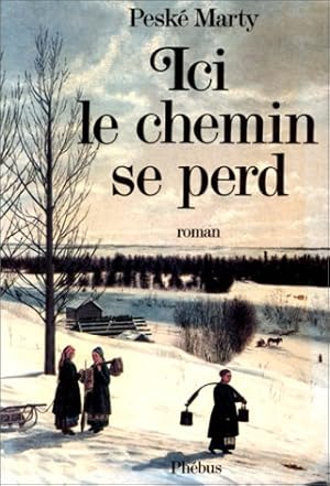 Image du vendeur pour Ici le chemin se perd mis en vente par Dmons et Merveilles