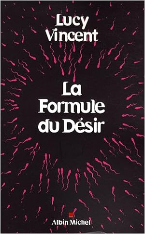Seller image for La Formule du Dsir for sale by Dmons et Merveilles