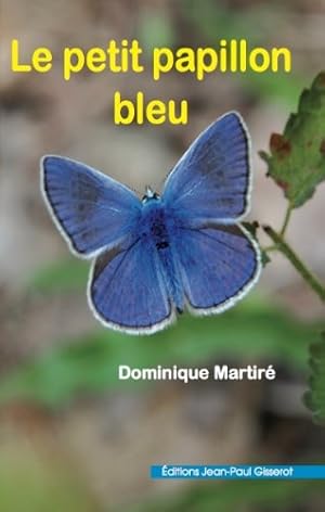 Bild des Verkufers fr Le petit papillon bleu zum Verkauf von Dmons et Merveilles