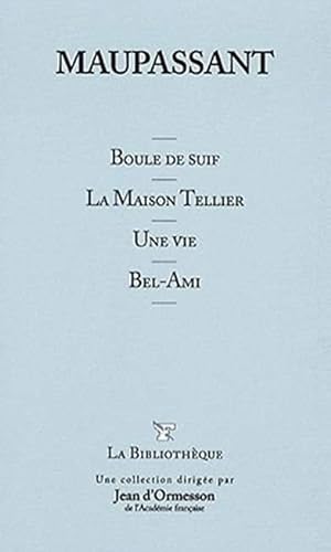 Seller image for Boule de suif - la maison tellier - une vie - bel-ami for sale by Dmons et Merveilles