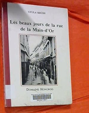 Bild des Verkufers fr Les beaux jours de la rue de la Main d'or zum Verkauf von Dmons et Merveilles