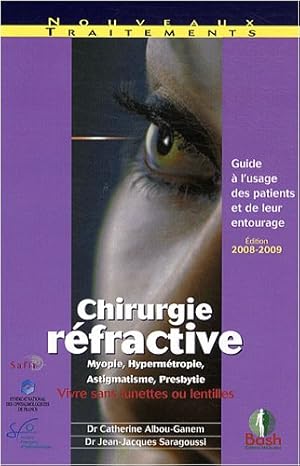 Seller image for Chirurgie rfractive : Guide  l'usage des patients et de leur entourage for sale by Dmons et Merveilles