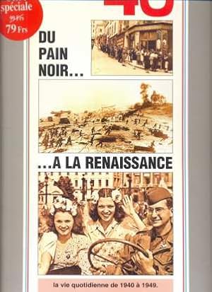 Les années 40 - du pain noir à la renaissance la vie quotidienne de 1940 à 1949