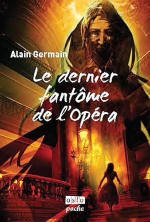 Seller image for Le Dernier fantme de l'Opra for sale by Dmons et Merveilles