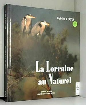 Image du vendeur pour La Lorraine au naturel mis en vente par Dmons et Merveilles