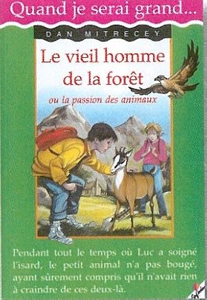 Bild des Verkufers fr Le Vieil Homme de la fort ou la passion des animaux zum Verkauf von Dmons et Merveilles