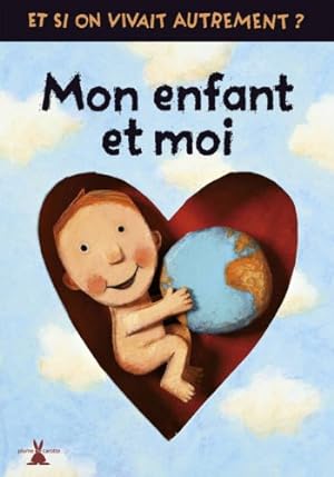 Seller image for Mon enfant et moi for sale by Dmons et Merveilles