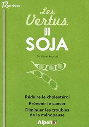 Image du vendeur pour Les Vertus du soja mis en vente par Dmons et Merveilles