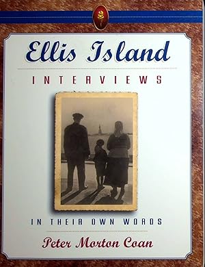 Seller image for Ellis Island Interviews: In Their Own Words for sale by Adventures Underground