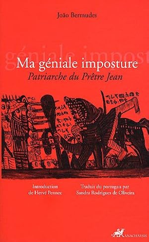 Seller image for Ma gniale imposture : Patriarche du Prtre Jean for sale by Dmons et Merveilles