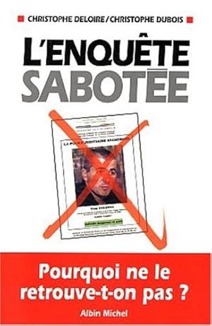 Imagen del vendedor de L'Enqute sabote : Comment l'assassin prsum du prfet Erignac a-t-il pu s'chapper a la venta por Dmons et Merveilles