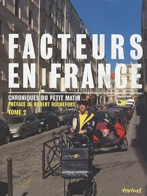 Seller image for Facteurs en France : Tome 2 Chroniques du petit matin for sale by Dmons et Merveilles