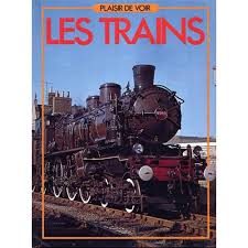 Seller image for Plaisir de voir - les trains for sale by Dmons et Merveilles