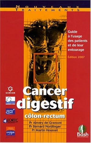 Image du vendeur pour Cancer digestif clon-rectum : Guide  l'usage des patients et de leur entourage mis en vente par Dmons et Merveilles