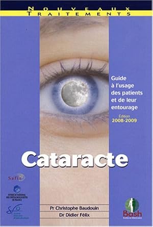 Image du vendeur pour Cataracte : Guide  l'usage des patients et de leur entourage mis en vente par Dmons et Merveilles