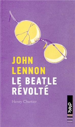 John Lennon le beatle révolté