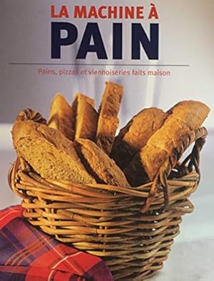 Image du vendeur pour La machine  pain : Pains pizzas et viennoiseries faits maison mis en vente par Dmons et Merveilles