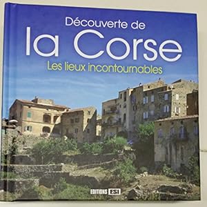 Bild des Verkufers fr Dcouverte de la Corse les Lieux Incontournables zum Verkauf von Dmons et Merveilles