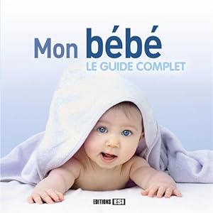 Image du vendeur pour Mon bb : le guide complet mis en vente par Dmons et Merveilles