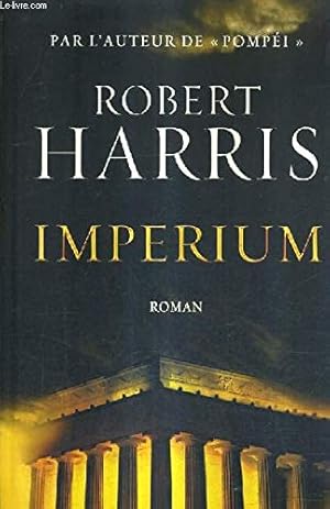 Bild des Verkufers fr Imperium: A Novel of Ancient Rome zum Verkauf von Dmons et Merveilles