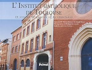 Immagine del venditore per L'Institut catholique de Toulouse : 20 sicles de passion et de rsistance venduto da Dmons et Merveilles