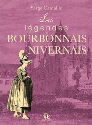 Image du vendeur pour Les legendes du bourbonnais et du nivernais mis en vente par Dmons et Merveilles