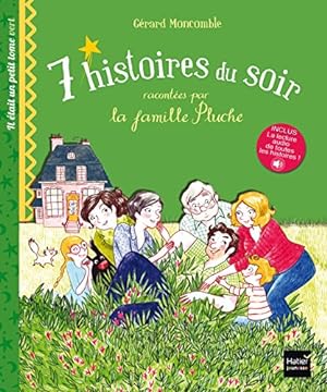 Seller image for 7 histoires du soir racontes par la famille Pluche. Il tait un petit tome vert for sale by Dmons et Merveilles