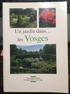 Image du vendeur pour Un jardin dans. les Vosges mis en vente par Dmons et Merveilles