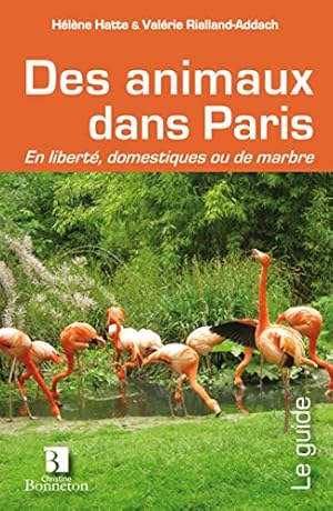 Bild des Verkufers fr Des animaux dans Paris - En libert domestiques zum Verkauf von Dmons et Merveilles