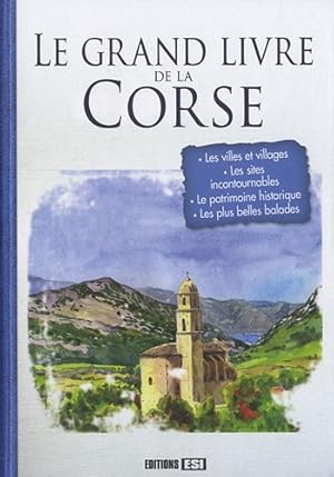 Image du vendeur pour Le grand livre de la Corse mis en vente par Dmons et Merveilles