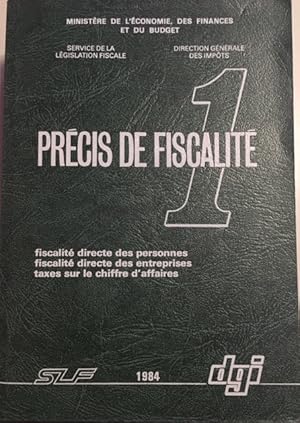 Seller image for PRECIS DE FISCALITE 1 - Fiscalit directe des personnes fiscalit directe des entreprises taxes sur le chiffre d'affaire for sale by Dmons et Merveilles