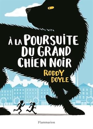 Imagen del vendedor de A la poursuite du grand chien noir a la venta por Dmons et Merveilles