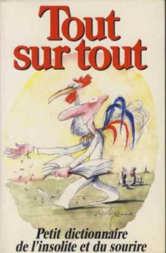 Seller image for Tout sur tout. Petit dictionnaire de l'insolite et du sourire for sale by Dmons et Merveilles