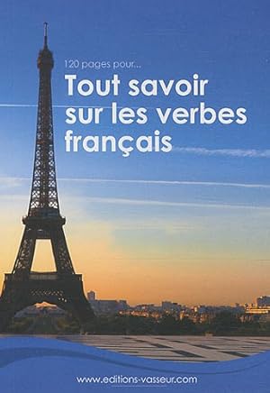 Image du vendeur pour 120 pages pour tout savoir sur les verbes franais mis en vente par Dmons et Merveilles