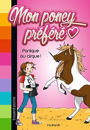 Bild des Verkufers fr Mon poney prfr Tome 03: Panique au cirque zum Verkauf von Dmons et Merveilles