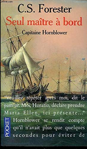 Bild des Verkufers fr Capitaine Hornblower : Seul matre  bord zum Verkauf von Dmons et Merveilles