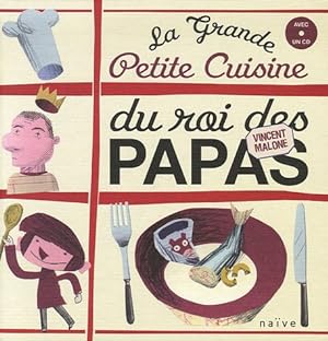 Bild des Verkufers fr La Grande Petite Cuisine du Roi des Papas (1CD audio) zum Verkauf von Dmons et Merveilles