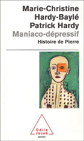 Seller image for Maniaco-dpressif : L'histoire de Pierre for sale by Dmons et Merveilles