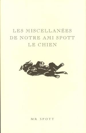 Seller image for Les miscellanes de notre ami Spott le chien for sale by Dmons et Merveilles