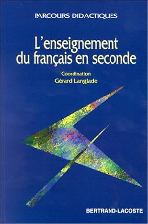 Imagen del vendedor de L'enseignement du franais en seconde a la venta por Dmons et Merveilles