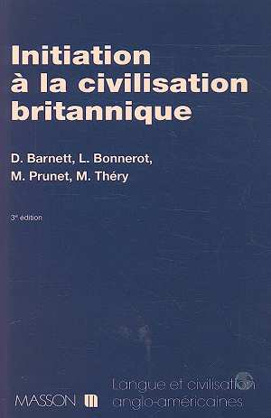 Seller image for INITIATION A LA CIVILISATION BRITANNIQUE. 3me dition for sale by Dmons et Merveilles