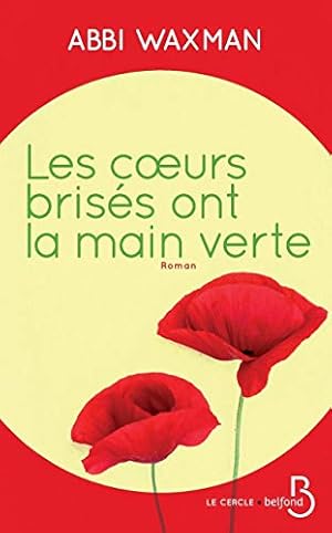 Seller image for Les c?urs briss ont la main verte for sale by Dmons et Merveilles