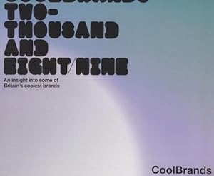 Coolbrands Two-Thousand and Eight/Nine: An Insight into Some of Britain's Coolest Brands