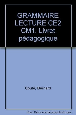 Grammaire et lecture CE2 CM1 livret pédagogique