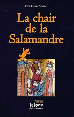 Bild des Verkufers fr La Chair de la Salamandr zum Verkauf von Dmons et Merveilles