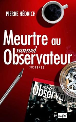 Bild des Verkufers fr Meurtre au Nouvel Observateur zum Verkauf von Dmons et Merveilles