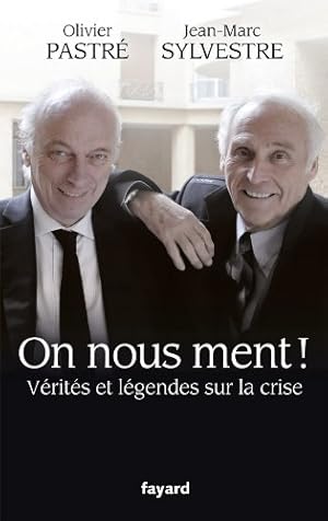Seller image for On nous ment ! Vrits et lgendes sur la crise for sale by Dmons et Merveilles