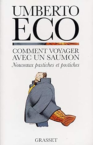 Image du vendeur pour Comment voyager avec un saumon. Nouveaux pastiches et postiches mis en vente par Dmons et Merveilles